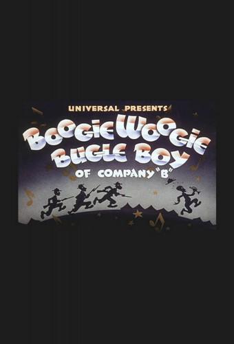 Boogie Woogie Bugle Boy of Company 'B'