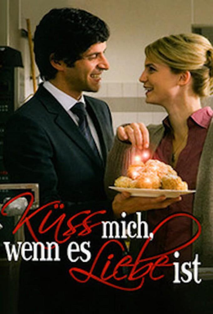 Küss mich, wenn es Liebe ist