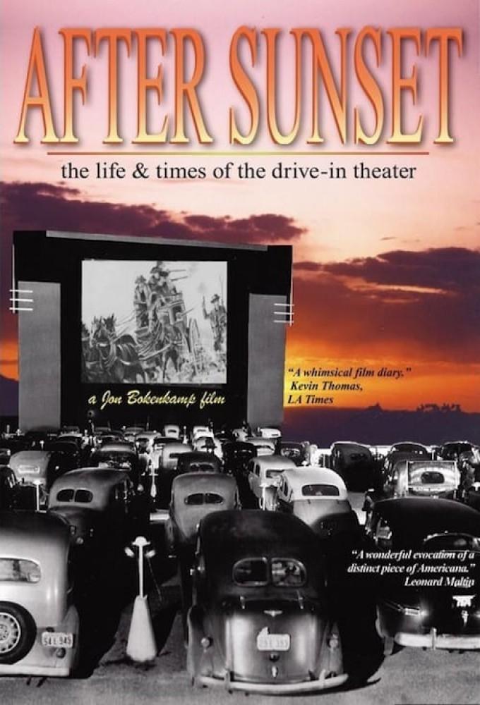 After Sunset: The Life & Times of the Drive-In Theater
