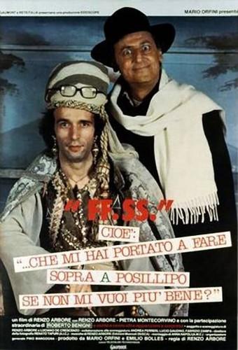 FF.SS. cioè '...che mi hai portato a fare sopra a Posillipo se non mi vuoi più bene?'