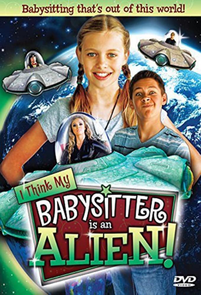 I Think My Babysitter's an Alien