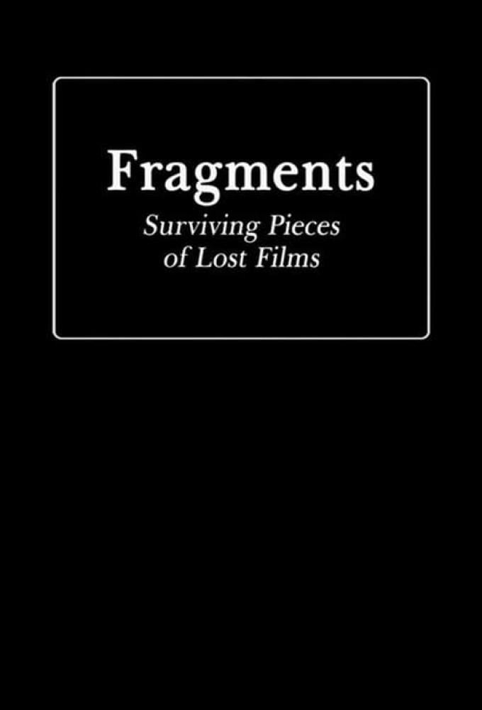 Fragments: Surviving Pieces of Lost Films