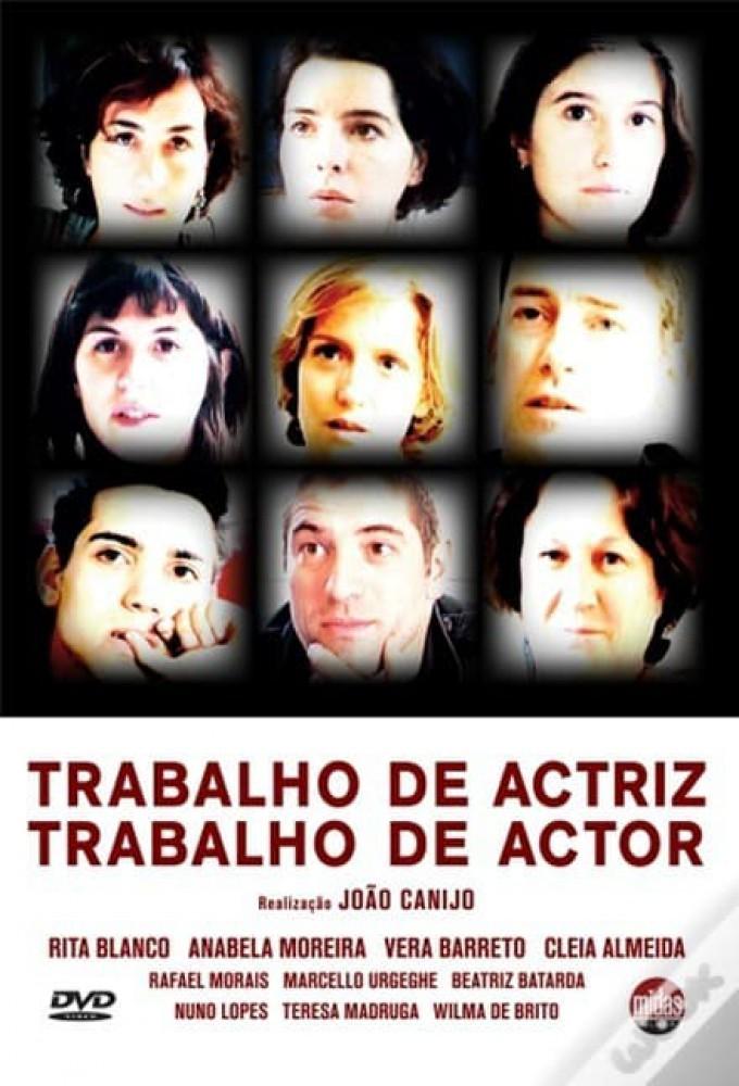 Trabalho de Actriz, Trabalho de Actor