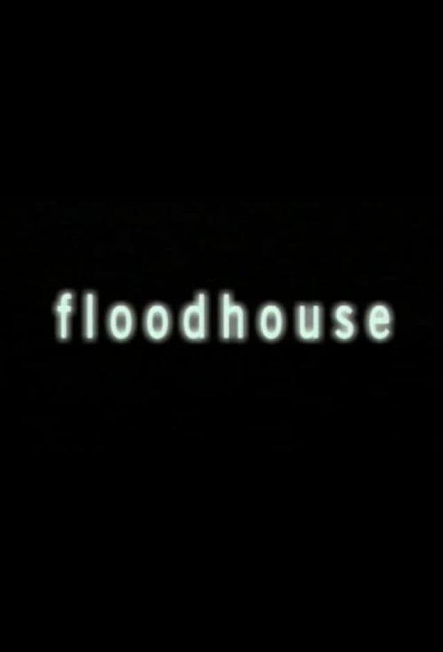 Floodhouse