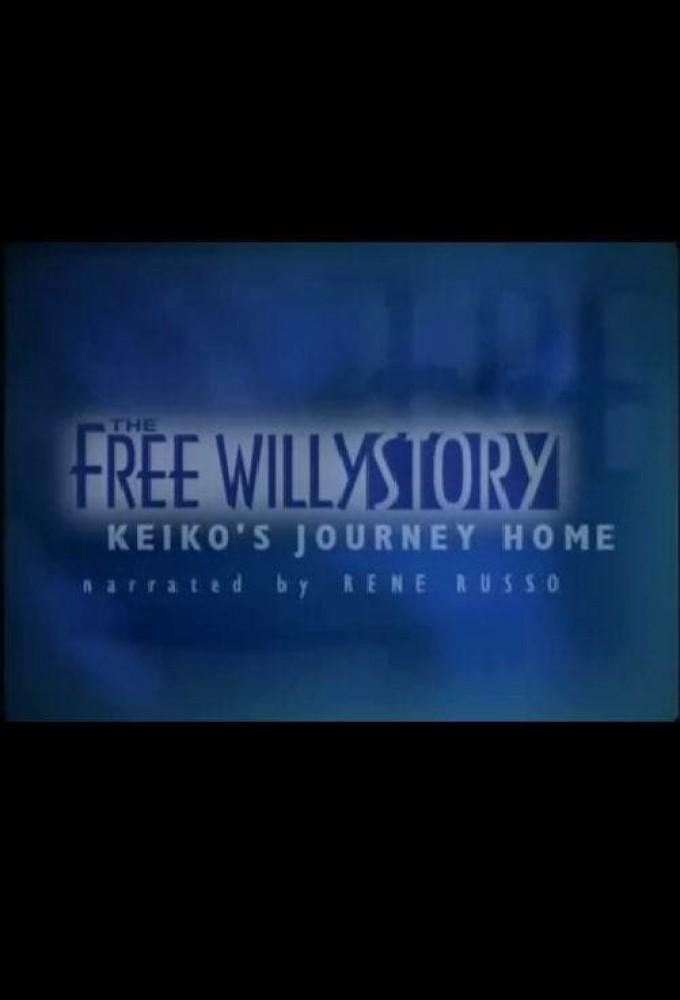The Free Willy Story - Keiko's Journey Home