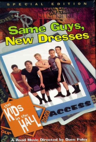 Kids in the Hall: Same Guys, New Dresses