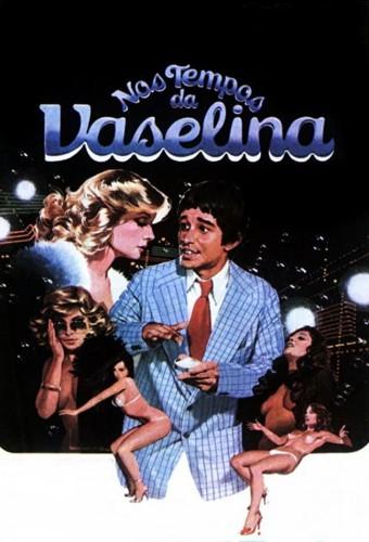 Nos Tempos da Vaselina