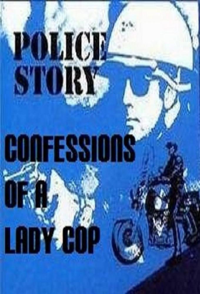 Police Story: Confessions of a Lady Cop