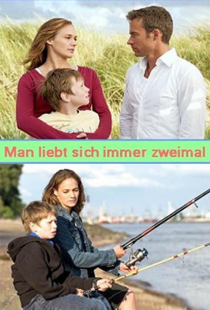 Man liebt sich immer zweimal