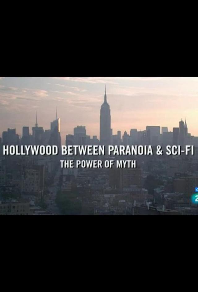 Hollywood between Paranoia and Sci-Fi: The Power of Myth