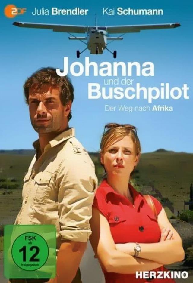 Johanna und der Buschpilot - Der Weg nach Afrika