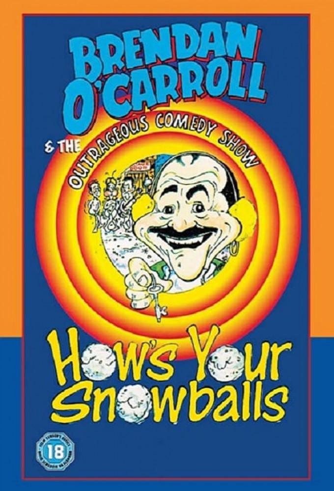 Brendan O'Carroll: How's Your Snowballs