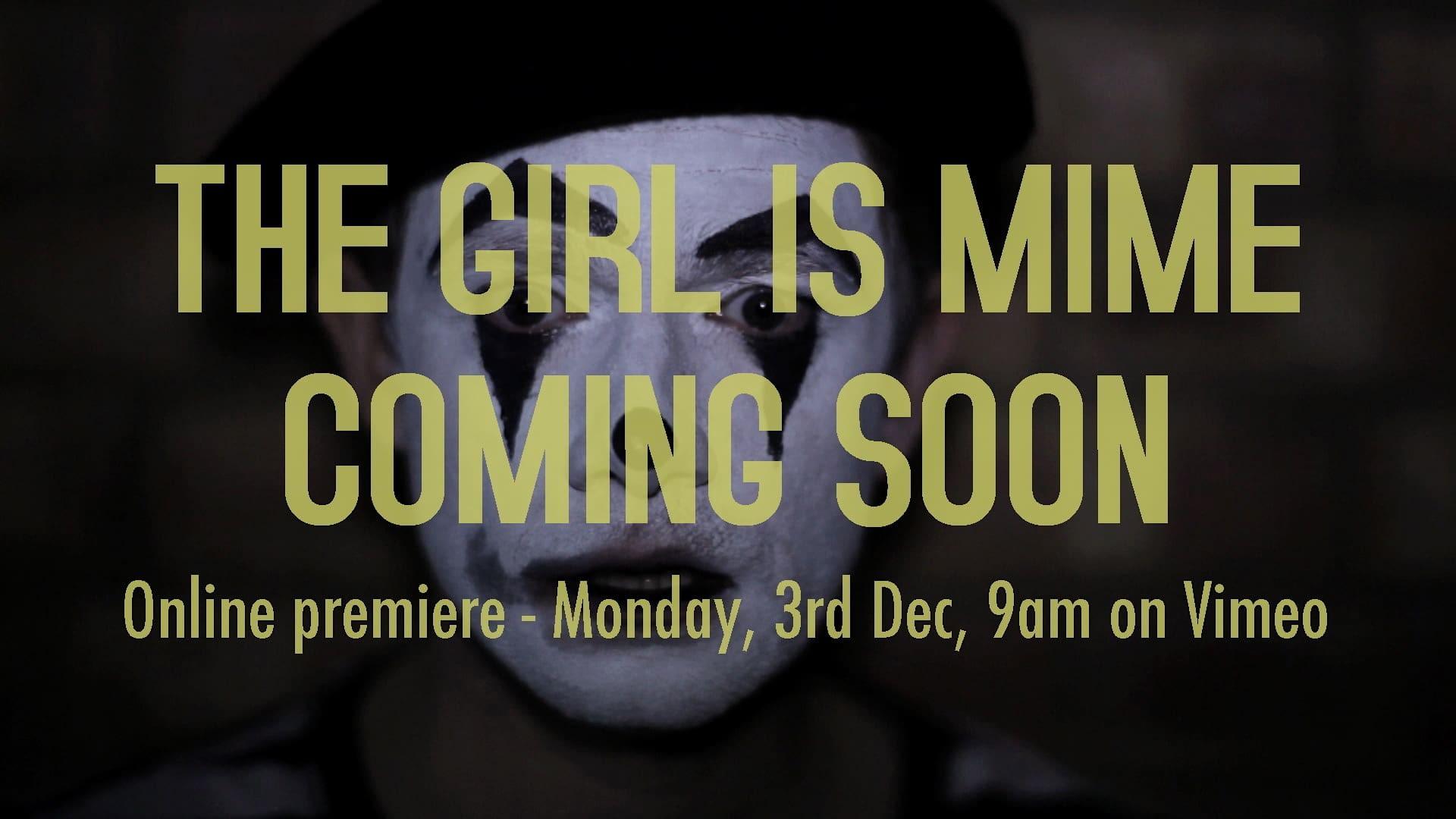 The Girl Is Mime