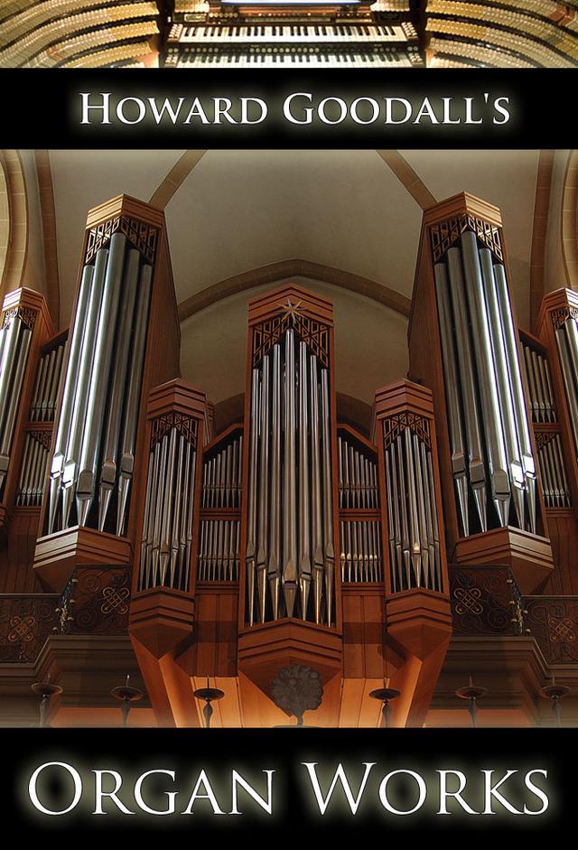 Howard Goodall's Organ Works