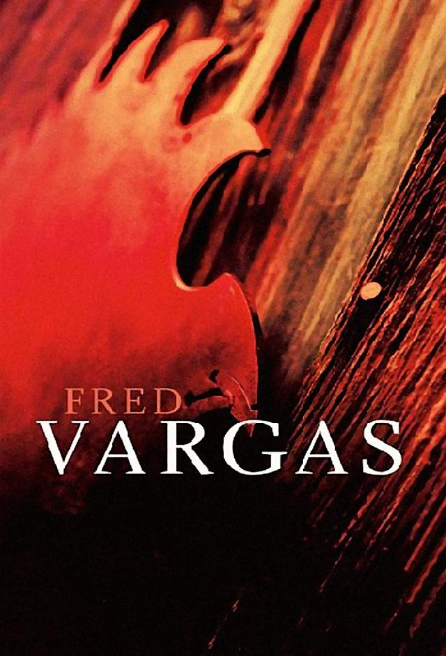 Fred Vargas Crime Collection