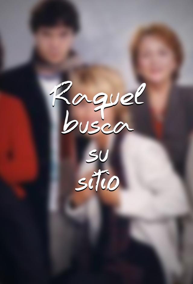 Raquel busca su sitio