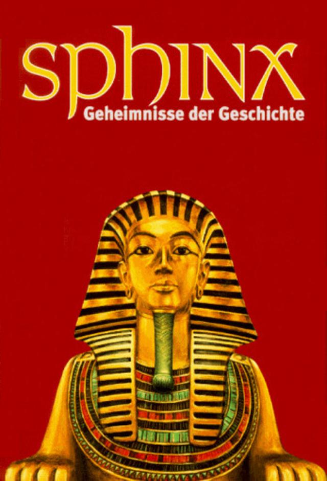 Sphinx - Geheimnisse der Geschichte