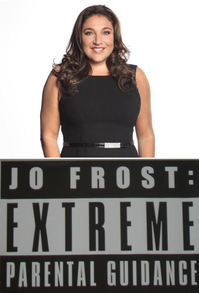Jo Frost Extreme Parental Guidance
