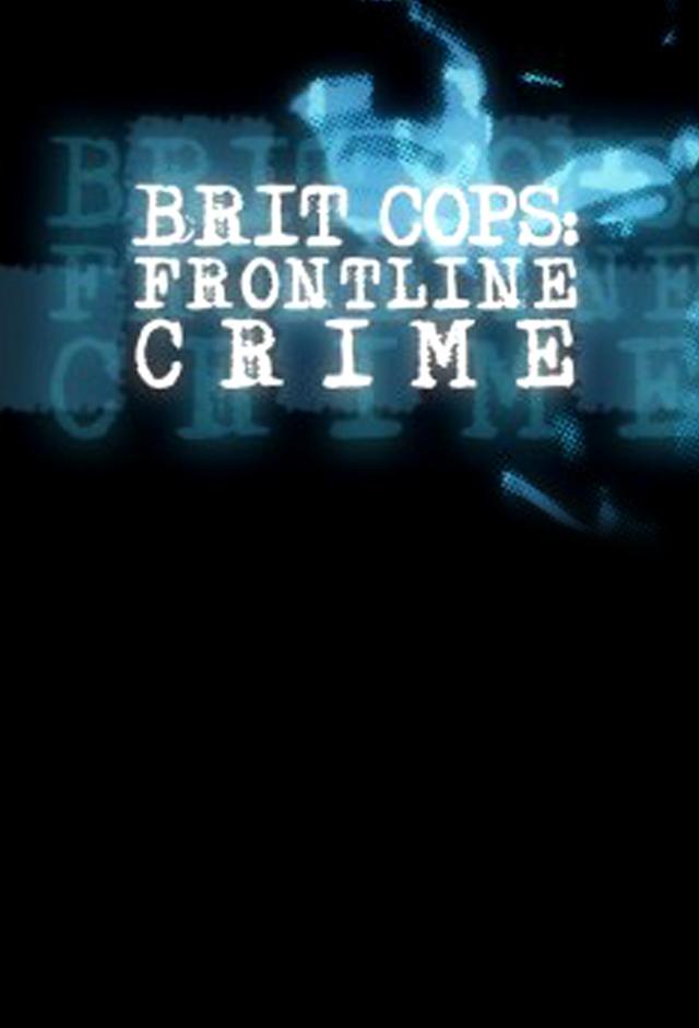 Brit Cops: Frontline Crime