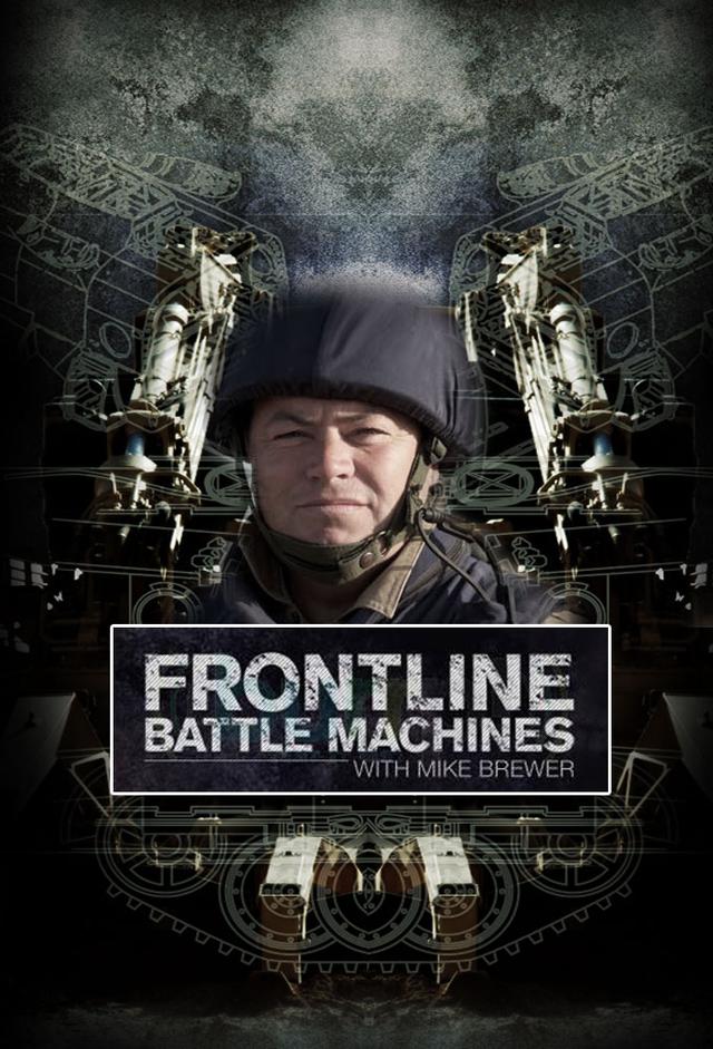 Frontline Battle Machines with Mike Brewer