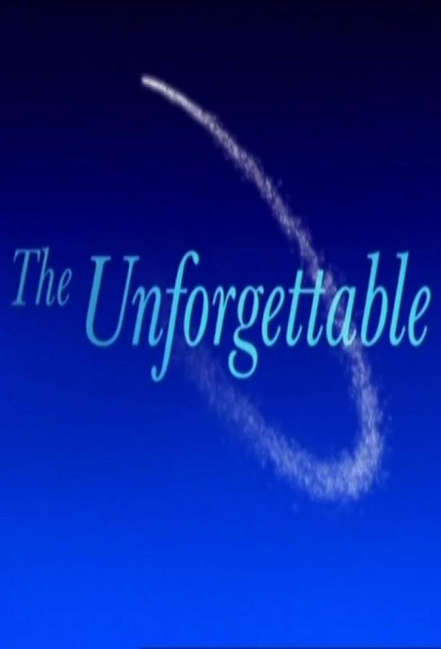 The Unforgettable...