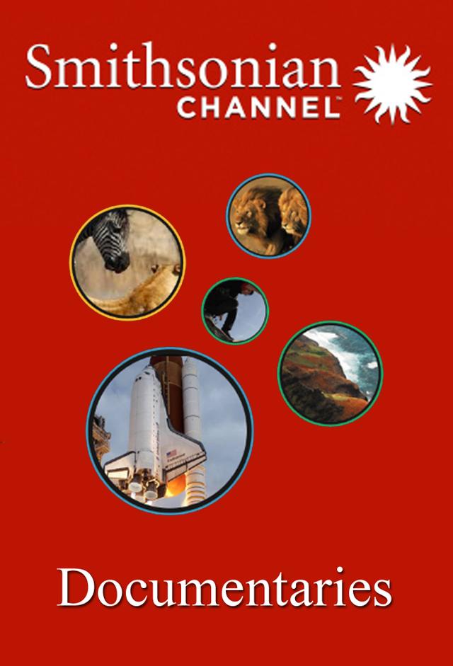 Smithsonian Channel Documentaries