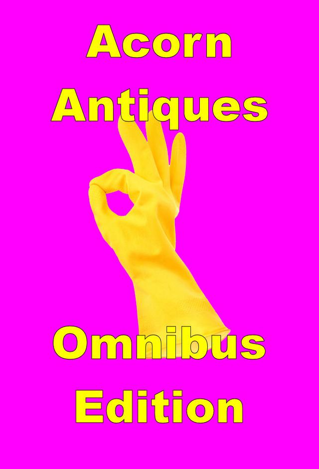 Victoria Woods' Acorn Antiques Omnibus Edition