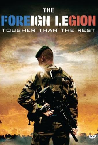 Foreign Legion - Tougher Than the Rest