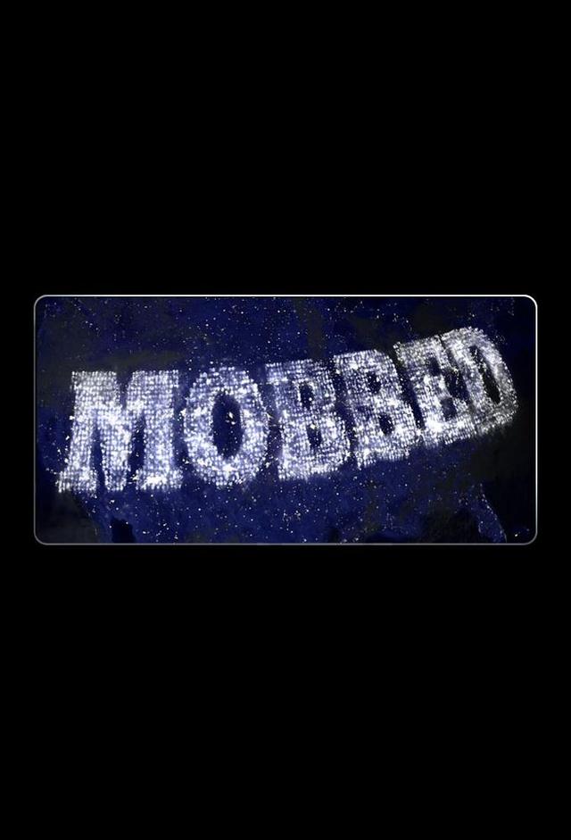 Mobbed