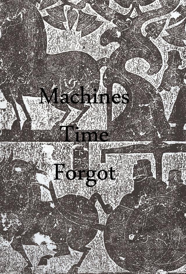 Machines Time Forgot