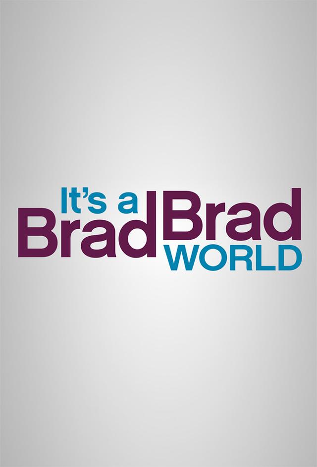 It's a Brad Brad World