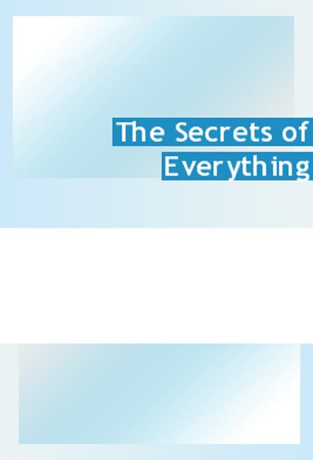 The Secrets of Everything