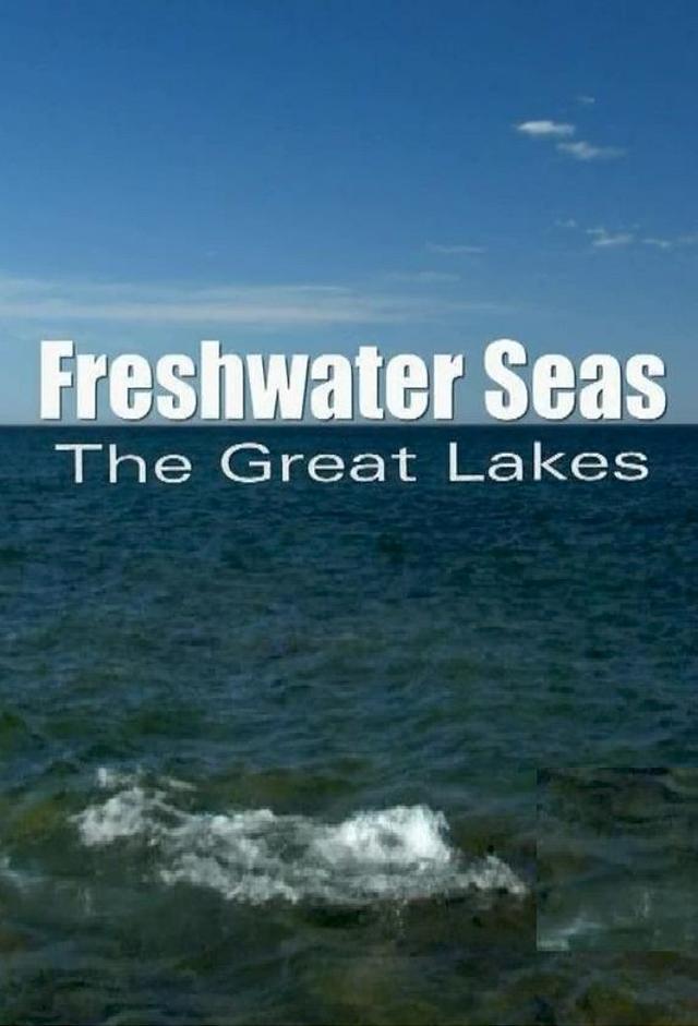 Freshwater Seas: The Great Lakes