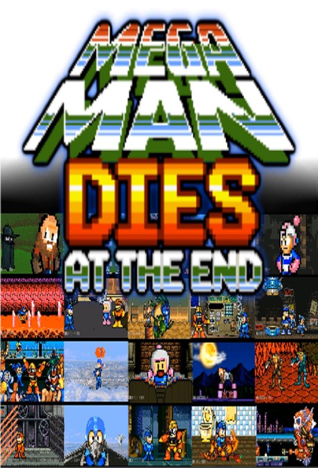 Mega Man Dies At The End