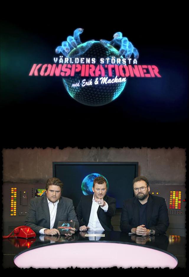 Världens största konspirationer med Erik & Mackan