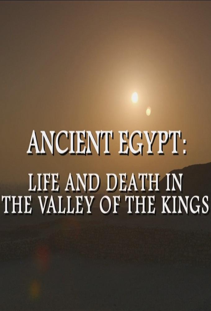Ancient Egypt: Life and Death in the Valley of the Kings
