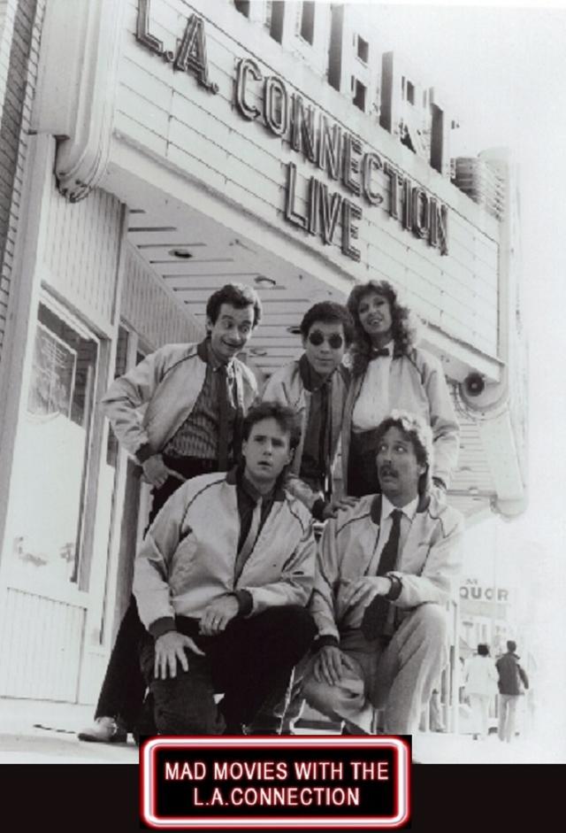 Mad Movies with the L.A. Connection
