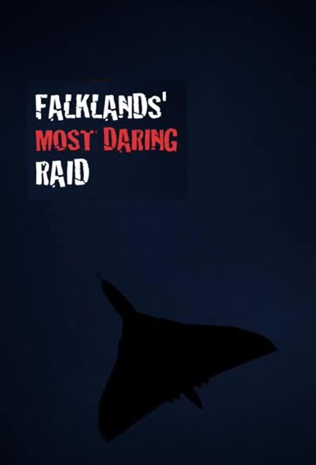 Falklands' Most Daring Raid