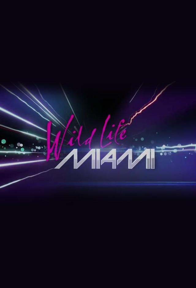 Wild Life: Miami