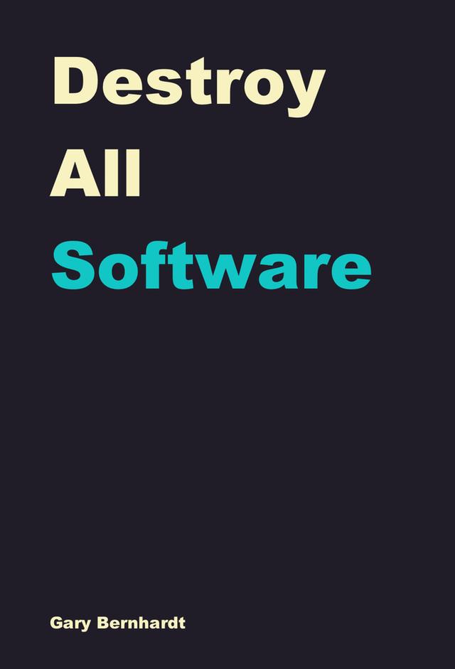 Destroy All Software