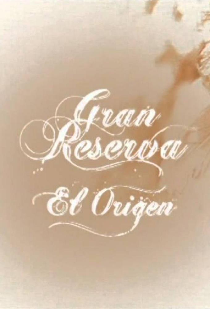 Gran Reserva. El origen