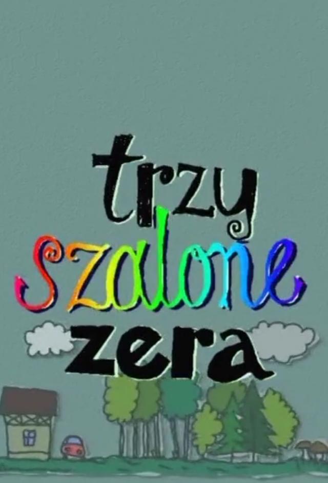 Trzy Szalone Zera