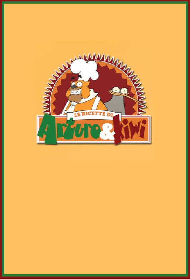 Le ricette di Arturo e Kiwi
