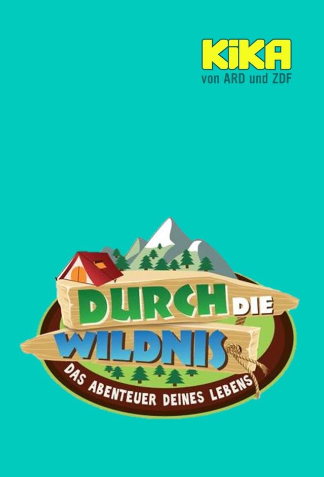 Durch die Wildnis - Das Abenteuer Deines Lebens