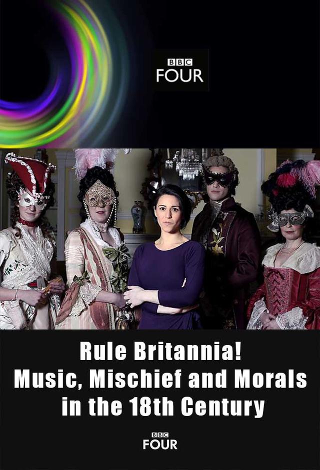 Rule Britannia! Music, Mischief and Morals in the 18th Century
