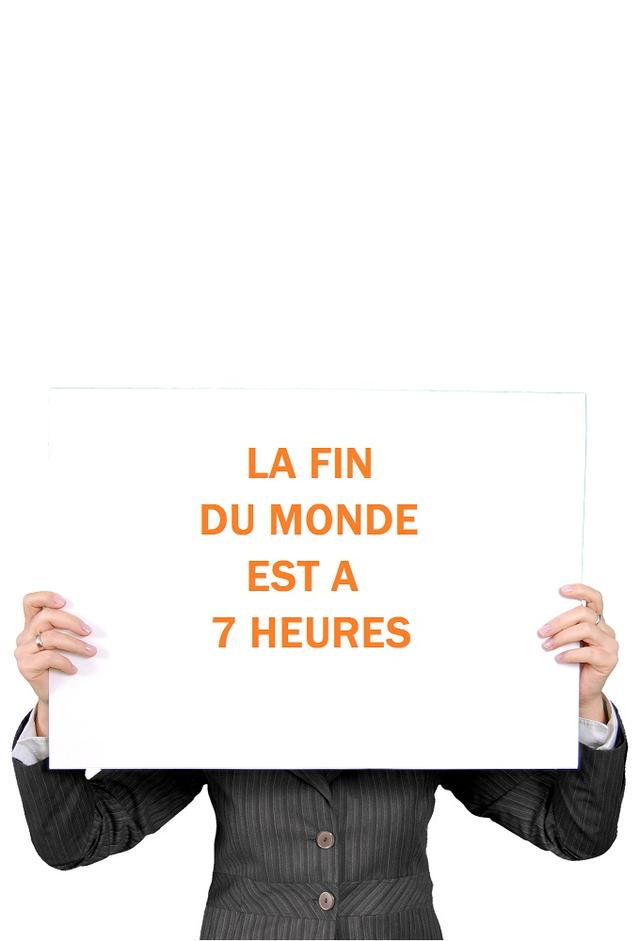 La Fin du monde est à 7 heures