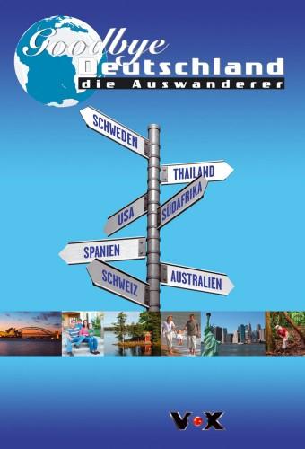 Goodbye Deutschland - Die Auswanderer