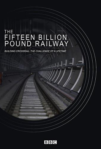 The Fifteen Billion Pound Railway