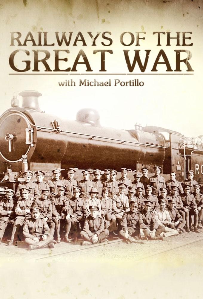 Railways of the Great War with Michael Portillo