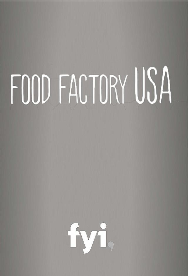 Food Factory USA | TV Time